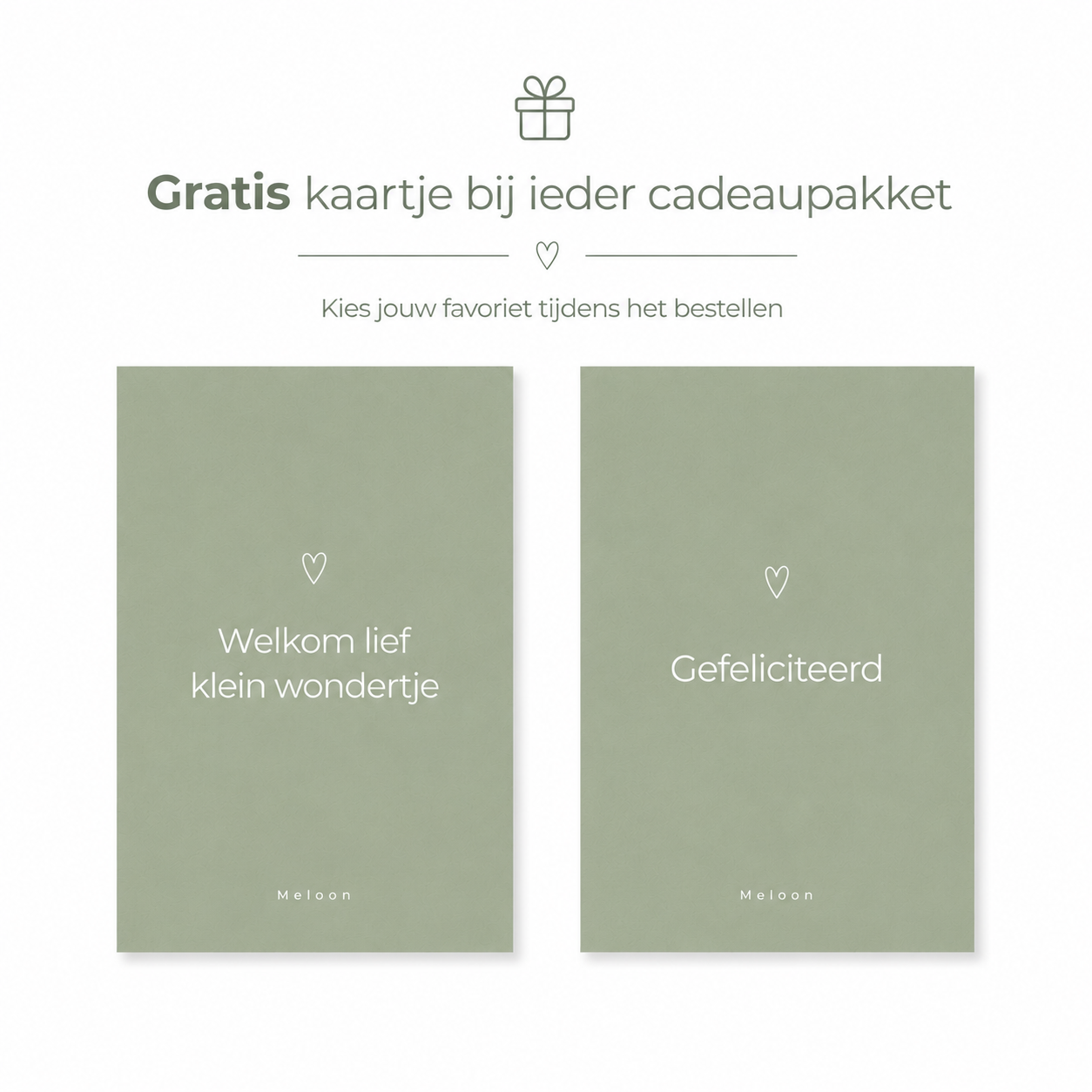 Gratis kaartje bij cadeaupakket. Keuze uit Welkom lief klein wondertje of Gefeliciteerd.